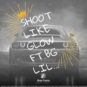 Shoot like Glow🌟 ft.BGLilWopp 