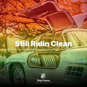 Still Ridin Clean