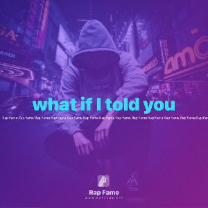 what if I told you