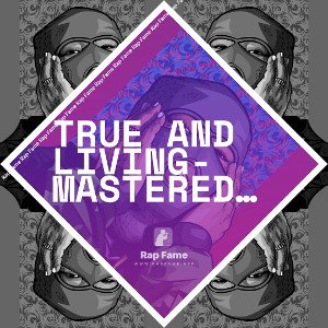 TRUE AND LIVING