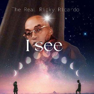 The_ReaL_Ricky_Ricardo_I_See