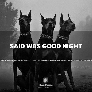 Said was good night