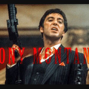 Tony Montana who wanna played 