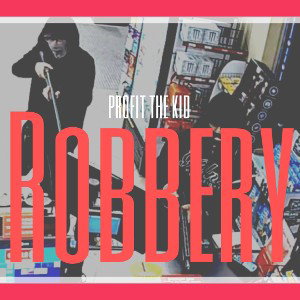 Profit Tha Kid - Robbery 