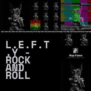 L.E.F.T.Y - Rock and Roll