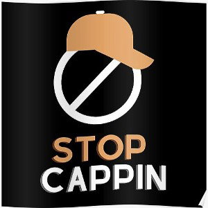 Stop Cappin