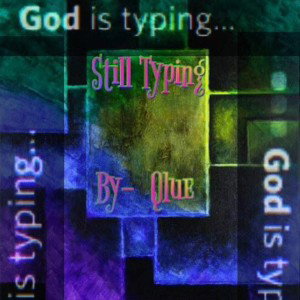 Still Typing...