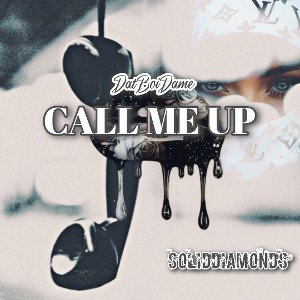 CALL ME UP