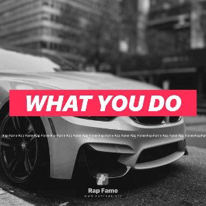 What You Do