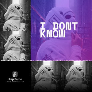 I DONT KNOW