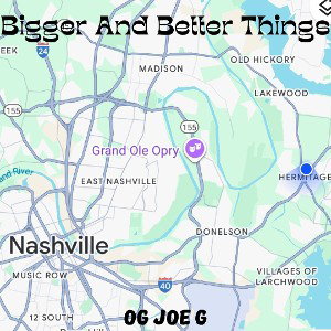 Bigger And Better Things