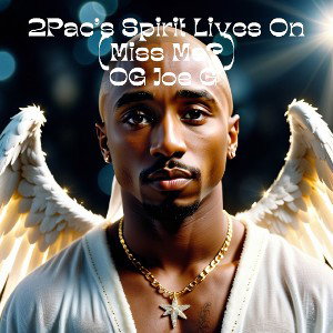 2Pac's Spirit Lives On (Miss Me?)