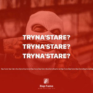 Tryna’Stare?