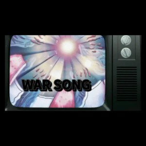 WAR SONG