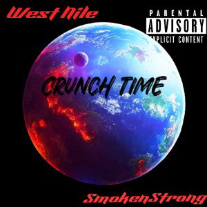 Westnile x SmokenStrong- Crunch Time 