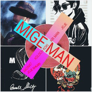 MIGE MAN