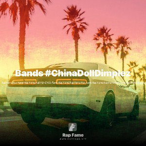 Bands #ChinaDollDimplez