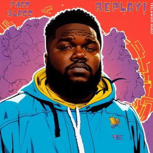 Phat Blacc - Replay