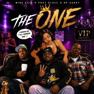 Mike Cain x Phat Blacc x HP DaBoy - The One