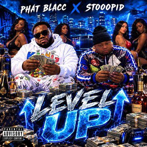 PhatBlacc x Stooopid - Level Up
