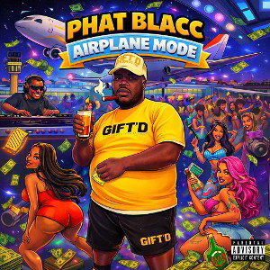 Phat Blacc - AirPlane Mode