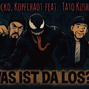 RockO, Kopfchaot feat. Tato Kush - Was ist los?