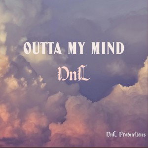 Outta My Mind