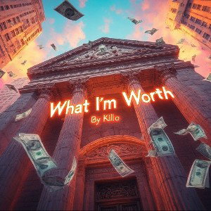 What I'm Worth - by Kilo (Beat Produced by Wishmaster)