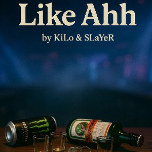 Like-Ahh By Kilo & Slayer