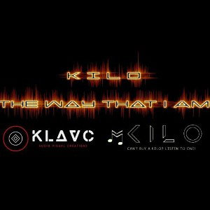 The Way That I Am By Kilo