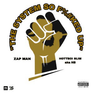 THE SYSTEM SO F%#KED UP by ZAP⚡MAN®️