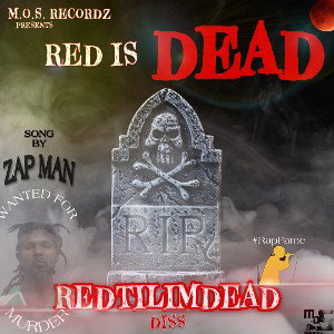 RED IS DEAD (REDTILIMDEAD DISS) by ZAP⚡MAN®️