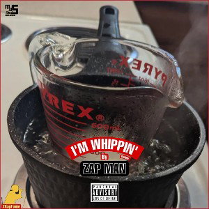 I'M WHIPPIN' by ZAP⚡MAN®️