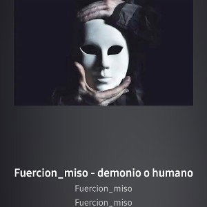 Fuercion- DEMONIO O HUMANO 