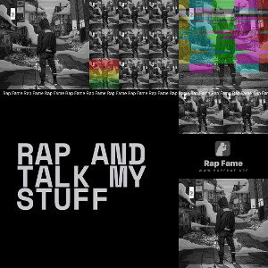 rap and talk my stuff