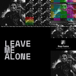Leave me alone