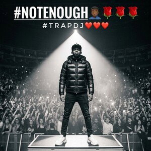 #NOTENOUGH🤦🌹🌹🌹