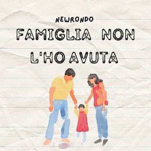 famiglia non l'ho avuta