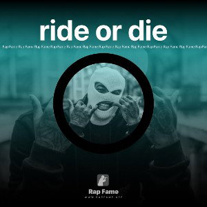 ride or die