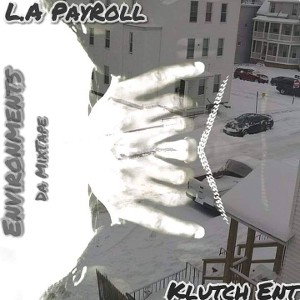 watch who you play with Freestyle by L.a Payroll 