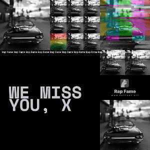 we miss you, X