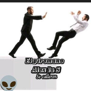se calleron el jefe X Alex la S 