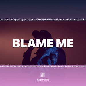 Blame me