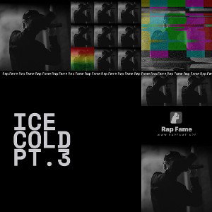 Ice Cold Pt.3