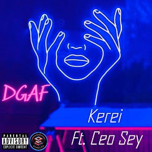 DGAF Ft. Ceo Sey 