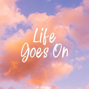 Life Goes On - Official Music
