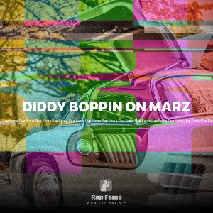 DIDDY BOPPIN ON MARZ