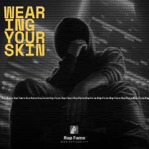 wearing your skin