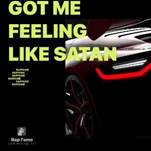 got me feeling like satan 
