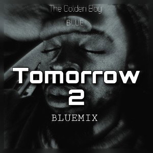 Tomorrow 2 Remix